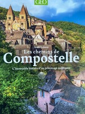 les chemins de Compostelle l'incroyable histoire d'un pèlerinage millénaire