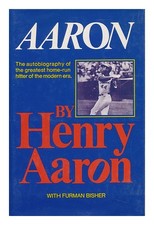 AARON, HANK (1934-) Aaron, Par Henry Aaron Avec Furman Bisher 1974 Relié