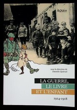 LA GUERRE LE LIVRE ET L'ENFANT 1914-1918 - DANIELLE QUERUEL - 09/2021