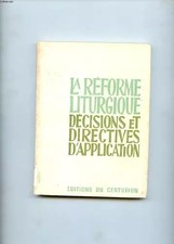 LA REFORME LITURGIQUE. DECISIONS ET DIRECTIVES D'APPLICATION, EHLINGER CHAR