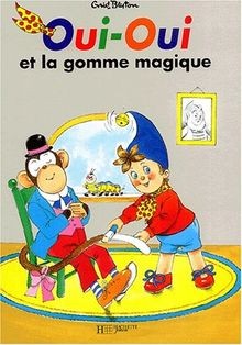 Oui gomme magique - oui-oui, la