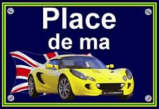 plaque " PLACE DE MA LOTUS