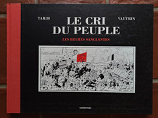 TARDI & VAUTRIN - Tirage de Tête LE CRI DU PEUPLE T.3 LES HEURES SANGLANTES 2003