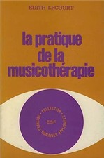 Collection des sciences humaines appliquées : La Pratique de la musicothérapie, 