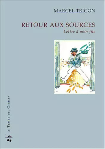 Retour aux sources lettre à - lettre,