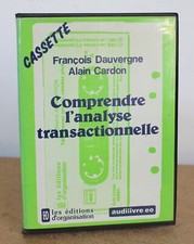 Comprendre l'analyse transactionnelle François Dauvergne Alain Cardon ND
