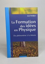 La Formation des idées en Physique : Du phénomène à la théorie | Dunod