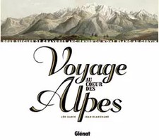 Voyage au coeur des Alpes: Deux siècles de gravures anciennes du Mont-Blanc au C