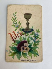 ANCIENNE IMAGE PIEUSE PRECIEUX SOUVENIR "PRIEZ" CALICE ET FLEURS