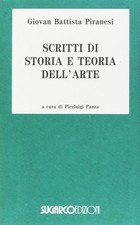 Giovanni Battista Piranesi Scritti di storia e teoria dell'arte (Poche)