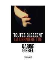 Toutes blessent, la dernière
