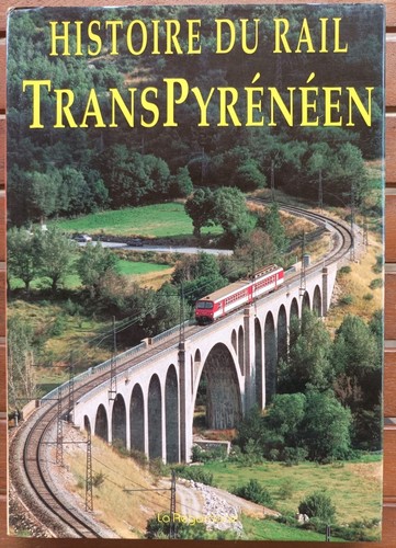 Histoire rail pyrénéen p - pyrÉnÉen,