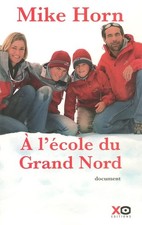 À l'école du Grand Nord - Horn, Mike