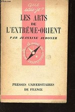 LES ARTS DE L'EXTREME-ORIENT / N°77 DE LA COLLECTION "QUE SAIS...