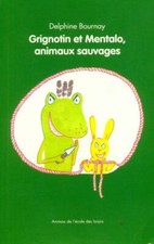Grignotin et Mentalo, animaux