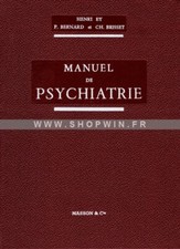 Manuel de psychiatrie ~ Henry Ey, P. Bernard & Ch. Brisset