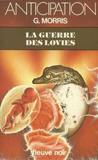 FLEUVE NOIR - ANTICIPATION N° 1045 : LA GUERRE DES LOVIES - G. MORRIS - TTBE !