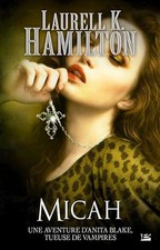 Anita Blake, Tome 13 : Micah - Hamilton, Laurell K.