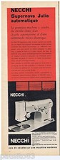PUBLICITE ADVERTISING 115  1961  NECCHI   machine à coudre SUPERNOVA JULIA AUTOM