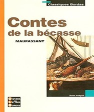 Classiques Bordas • Maupassant • Contes de la bécasse - Lehu, Philippe