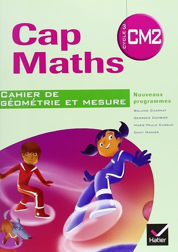 Cap maths cm2 éd 2010 - maths,