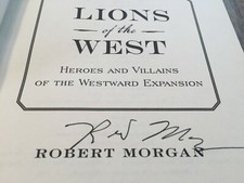 SIGNED - LIONS OF THE WEST by Robert Morgan (2011, Hardcover)