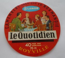 camembert   CLANOR ,   LE QUOTIDIEN  76,  H,  ROYVILLE   FABRIQUE EN NORMANDIE