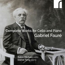 Gabriel Faure Gabriel Fauré: Complete Works for Cello and Piano (CD)