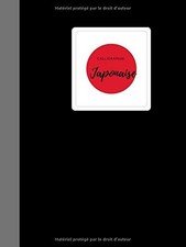 calligraphie Japonaise: Cahier