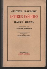 Flaubert Lettres inédites à Raoul Duval Albin Michel 1950