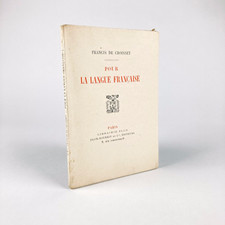 FRANCIS DE CROISSET : POUR LA LANGUE FRANÇAISE . ENVOI SIGNÉ . PLON 1924 EO