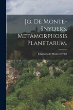 Johannes De Monte-Snyder Jo. De Monte-Snyders, Metamorphosis Planetarum. (Poche)