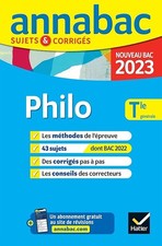 Annales du bac Annabac 2023 Philo Tle générale: méthodes & sujets corrigés nouve