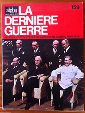 Alpha de 1975 n°159; La dernière guerre  - Histoire controversée -