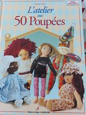 LIVRE /PATRON ATELIER AUX 50 POUPÉES VERON CARPENTIER  1999  COMME NEUF +CADEAU