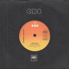 Johnny Mathis One Love 7" Vinyle UK CBS 1983 B/W Warm Company Sleeve A3423