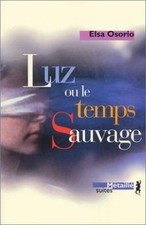 Luz ou le Temps sauvage de