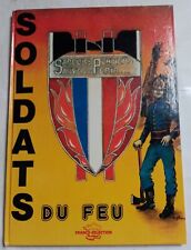 Soldats du feu Sapeurs-pompiers. Histoire lutte contre l'incendie BERNARD ZITMAN