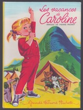 PIERRE PROBST . LES VACANCES DE CAROLINE . REEDITION . 1964 .
