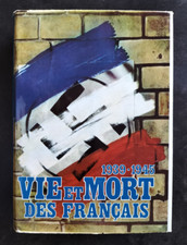 VIE ET MORT DES FRANCAIS 1939-1945 collectif 1971 Ed. HACHETTE