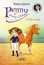 Penny au poney-club - tome 1 Le pacte d'amitié - Leprévost, Pénélope
