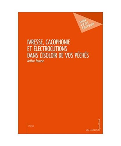 Ivresse cacophonie et - ivresse,,