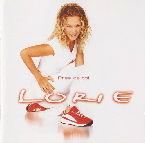 Lorie près toi - -,