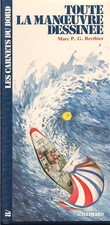 TOUTE LA MANOEUVRE DESSINEE - MARC P.G. BERTHIER