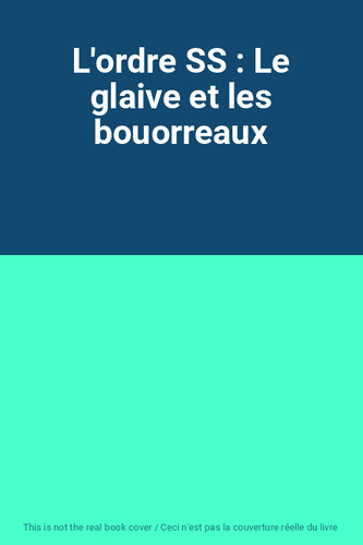Ordre le glaive et les - :,