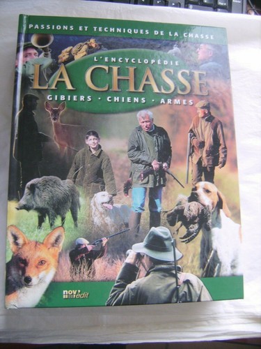 Encyclopédie chasse - l'encyclopédie,