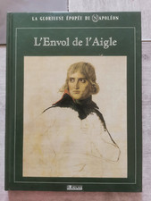 éditions atlas la glorieuse épopée de napoléon,l'envol de l'aigle,occasion