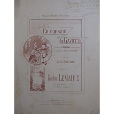 LEMAIRE Gaston En Dansant la Gavotte Dédicace Chant Piano 1897