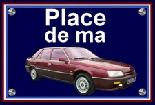 plaque " PLACE DE MA RENAULT