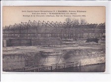 WARMERIVILLE: montage de la charpente métallique, état des travaux 1920 - tr